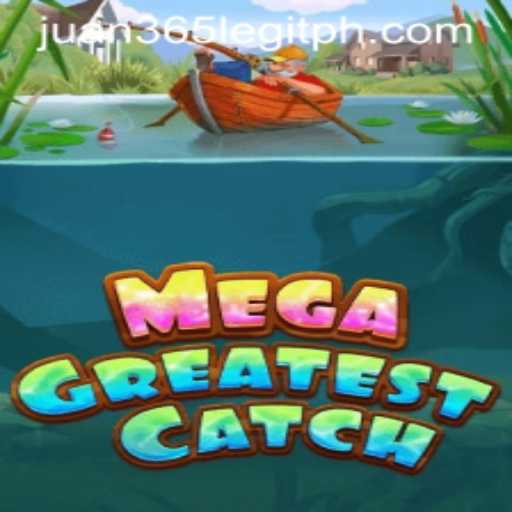 Exploring MegaGreatestCatch: A Dive into the Game and Juan365 Legitimacy